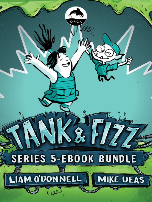 Title details for Tank & Fizz Series, Books 1-5 by Liam O'Donnell - Available